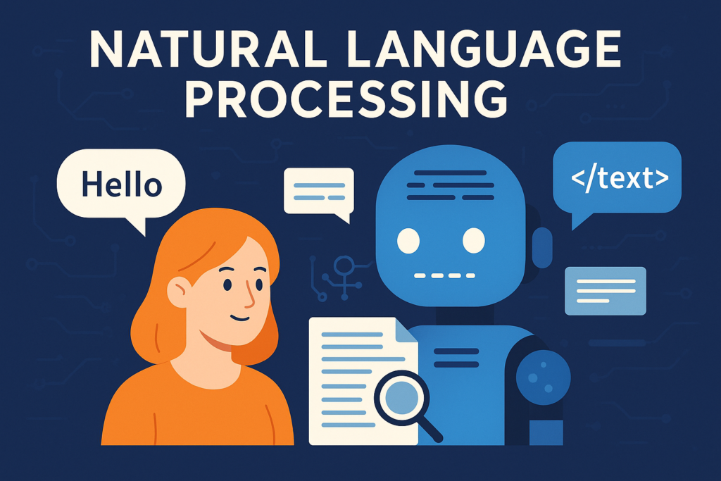 Illustration representing Natural Language Processing (NLP). A woman says "Hello" in a speech bubble while interacting with a blue robot surrounded by various text icons. Additional elements include a document with a magnifying glass and chat bubbles containing code-like text. The background features subtle circuit patterns, symbolizing the intersection of language and artificial intelligence.