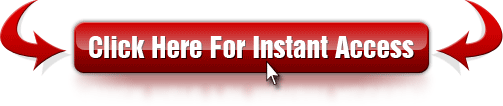 Animated red CTA button with “Click Here For Instant Access” text and arrows for emphasis